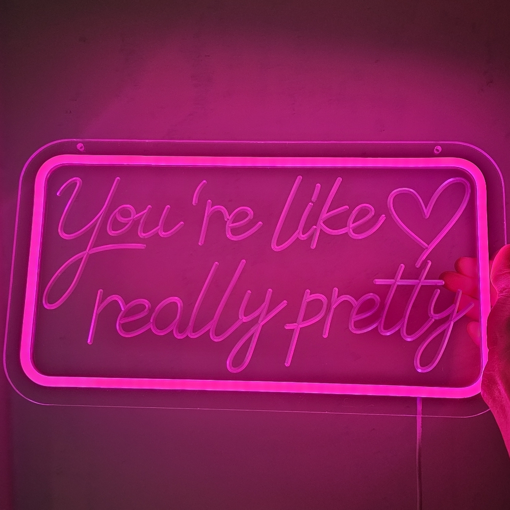 You're Like Really Pretty Mean Girls Neon Sign